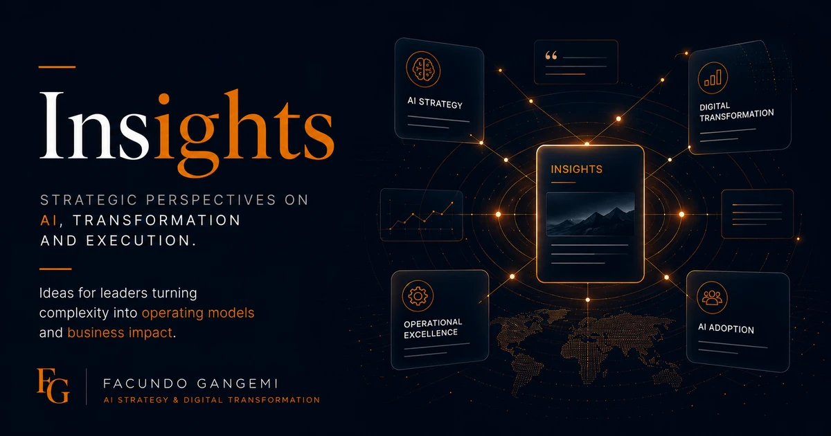 No Insight Insights | AI Strategy & Transformation | Facundo Gangemi